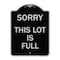 Signmission Sorry This Lot Is Full Heavy-Gauge Aluminum Architectural Sign, 24" x 18", BS-1824-22884 A-DES-BS-1824-22884 - alternate 1